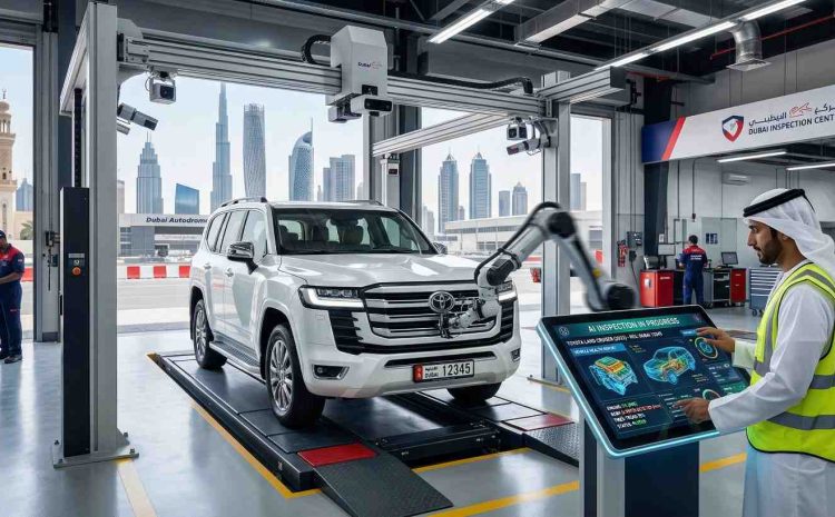  The Rise of AI-Powered Vehicle Inspections: What UAE Owners Need to Know